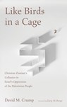 Like Birds in a Cage - David M Crump - 9781725269569