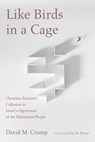Like Birds in a Cage - David M Crump - 9781725269576