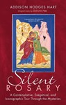 Silent Rosary - Addison Hodges Hart - 9781725272316
