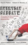 Everyday Sabbath - PATTON,  Paul D ; Woods, Robert H, Jr - 9781725272767