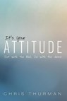 It's Your Attitude - Chris Thurman - 9781725281608