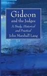 Gideon and the Judges - John Marshall Lang - 9781725297678