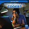 What's It Really Like to Be a Coder? - Christine Honders - 9781725301689