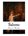 Salome: A Tragedy in One Act - Aubrey Beardsley - 9781725923119