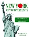 New York: City of Opportunity: A Big Apple Reader for Intermediate and Advanced Students of ESOL - Nathaniel Altman - 9781726195904