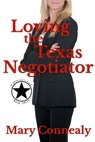 Loving the Texas Negotiator: A Texas Lawman Romantic Suspense - Mary Connealy - 9781726275040