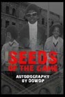Seeds of the Game: Autobiography by Dowop - Dwayne Jenkins - 9781726637138