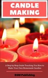 Candle Making - DSM PUBLISHING,  Publishing - 9781726683241