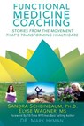 Functional Medicine Coaching - Elyse Wagner ; Sandra Scheinbaum - 9781726815680