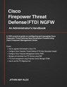 Cisco Firepower Threat Defense(FTD) NGFW - Jithin Alex - 9781726830188