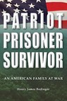 Patriot, Prisoner, Survivor - Henry James Bedinger - 9781726902670
