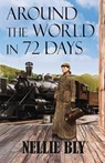 Around the World in 72 Days - Nellie Bly - 9781727064070