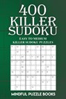 400 Killer Sudoku - Mindful Puzzle Books - 9781727337600