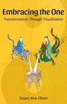 Embracing the One: Transformation Through Visualization - OLSON,  Stuart Alve - 9781727401974