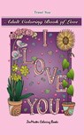 Adult Coloring Book of Love Travel Size - Zenmaster Coloring Books - 9781727669947