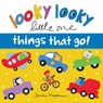 Looky Looky Little One Things That Go - Sandra Magsamen - 9781728214108