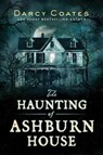 The Haunting of Ashburn House - Darcy Coates - 9781728220130
