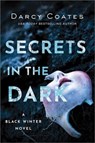 Secrets in the Dark - Darcy Coates - 9781728220192