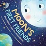 Moon's First Friends - Susanna Leonard Hill - 9781728223087