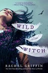 Wild Is the Witch - Rachel Griffin - 9781728229454