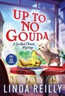 Up to No Gouda - Linda Reilly - 9781728238326