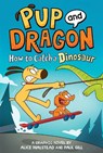 How to Catch Graphic Novels: How to Catch a Dinosaur - Alice Walstead - 9781728239545