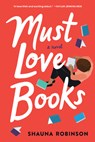 Must Love Books - Shauna Robinson - 9781728240732
