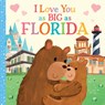 I Love You as Big as Florida - Joanne Partis - 9781728244099