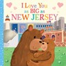I Love You as Big as New Jersey - Joanne Partis - 9781728244129