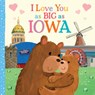 I Love You as Big as Iowa - Joanne Partis - 9781728244211