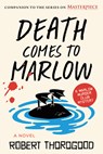 DEATH COMES TO MARLOW - Robert Thorogood - 9781728250540