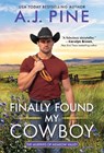 Finally Found My Cowboy - A.J. Pine - 9781728253787