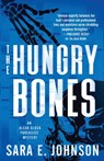 The Hungry Bones - Sara E. Johnson - 9781728257372