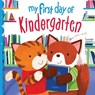 My First Day of Kindergarten - Louise Martin - 9781728265223