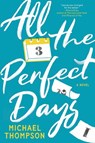 All the Perfect Days - Michael Thompson - 9781728265834