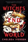 The Witches at the End of the World - Chelsea Iversen - 9781728275789