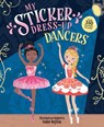 My Sticker Dress-Up: Dancers - Louise Anglicas - 9781728276373