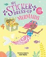 My Sticker Dress-Up: Mermaids - Louise Anglicas - 9781728276403