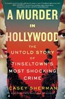 A Murder in Hollywood - Casey Sherman - 9781728276502