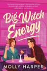 Big Witch Energy - Molly Harper - 9781728276823
