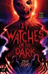 It Watches in the Dark - Jeff Strand - 9781728277622