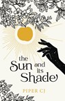 The Sun and Its Shade - Piper CJ - 9781728277769