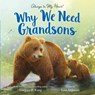 Why We Need Grandsons - Gregory E. Lang - 9781728278254
