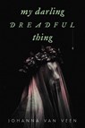 My Darling Dreadful Thing - Johanna van Veen - 9781728281544