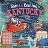 Santa Is Coming to Kentucky - Steve Smallman - 9781728287942