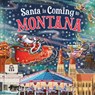 Santa Is Coming to Montana - Steve Smallman - 9781728288277