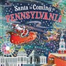 Santa Is Coming to Pennsylvania - Steve Smallman - 9781728288758