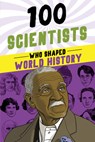 100 Scientists Who Shaped World History - John Hudson Tiner - 9781728290058
