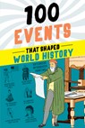 100 Events That Shaped World History - Bill Yenne - 9781728290102