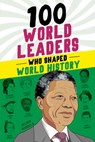 100 World Leaders Who Shaped World History - Kathy Paparchontis - 9781728290164